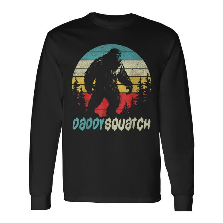 Daddysquatch Bigfoot Lovers Fathers Day Dad Long Sleeve T-Shirt