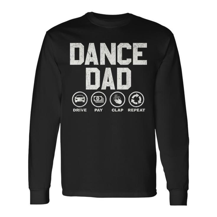 Dance Dad Proud Dancer Dancing Father Long Sleeve T-Shirt T-Shirt