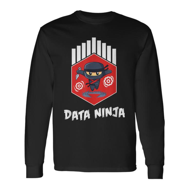 Data Sciene Data Scientist Engineer Data Ninja Long Sleeve T-Shirt
