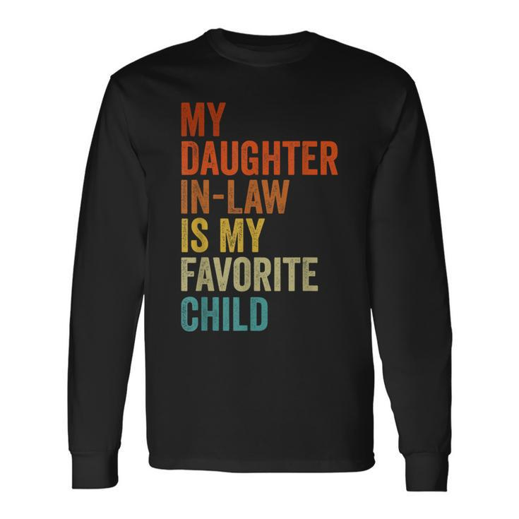 My Daughter In Law Is My Favorite Child Father In Law Day Long Sleeve T-Shirt T-Shirt Gifts ideas