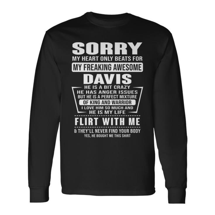 Davis Name Sorry My Heartly Beats For Davis Long Sleeve T-Shirt