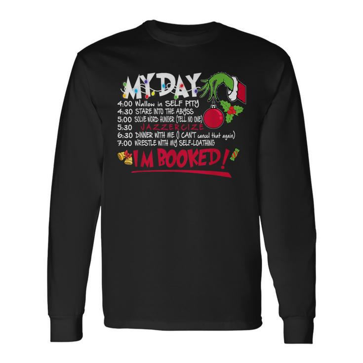My Day Schedule I’M Booked Christmas Merry Christmas Long Sleeve T-Shirt