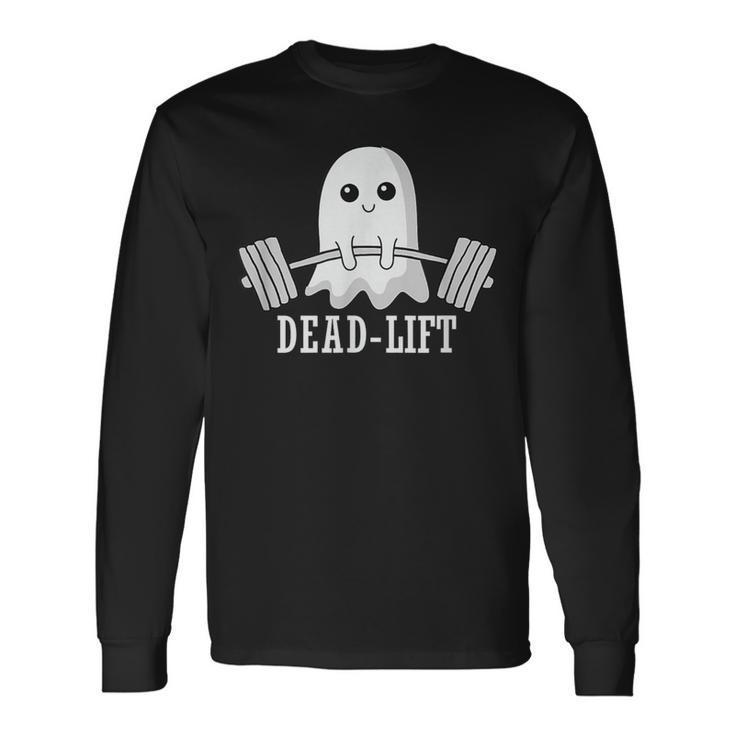 Dead Lift Ghost Halloween Ghost Gym Weightlifting Fitness Long Sleeve T-Shirt