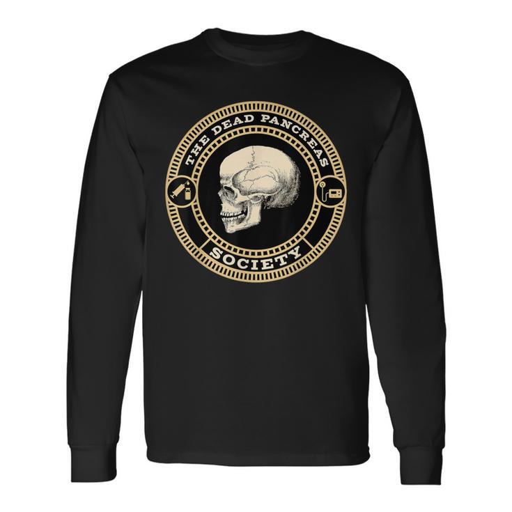 Dead Pancreas Society Type One Diabetes T1d Awareness Skull Long Sleeve T-Shirt