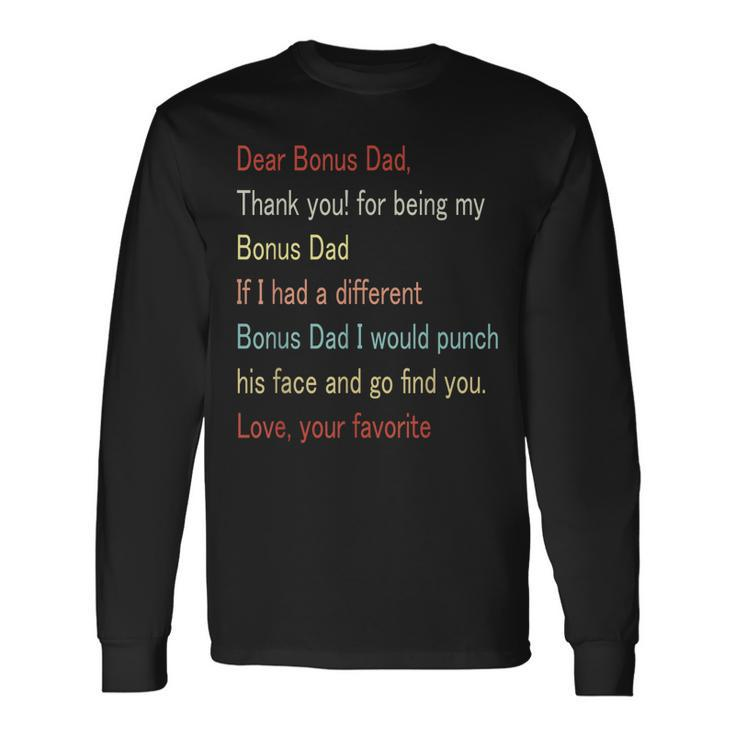 Dear Bonus Dad Thanks For Being My Bonus Dad Father Long Sleeve T-Shirt T-Shirt