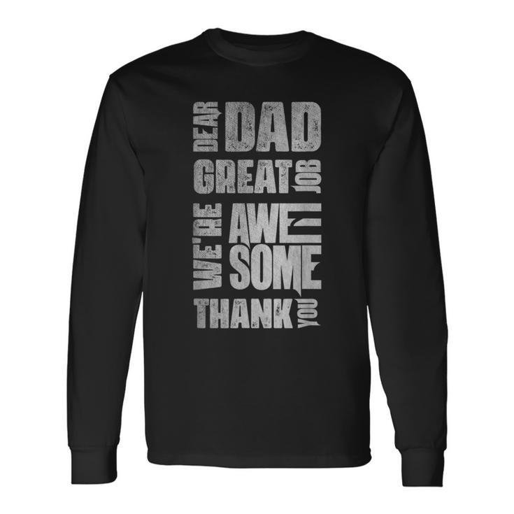 Dear Dad Great Job Were Awesome Thank You Father Day Vintag Long Sleeve T-Shirt T-Shirt