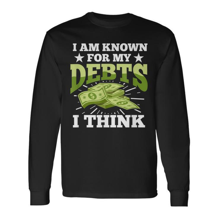 Debt American Credit Mortgage Loan Debtors Long Sleeve T-Shirt