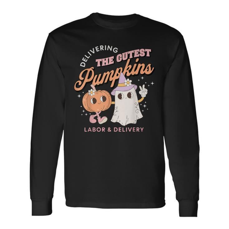 Delivering The Cutest Pumpkins Labor & Delivery Halloween Long Sleeve T-Shirt