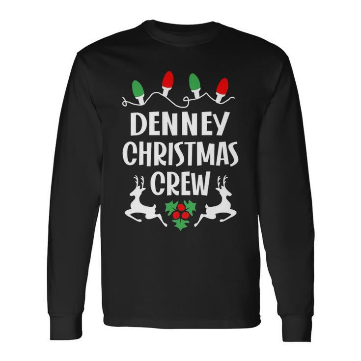Denney Name Christmas Crew Denney Long Sleeve T-Shirt