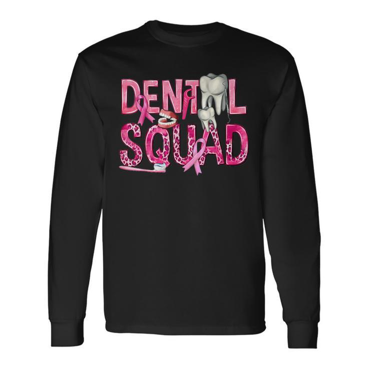 Dental Squad With Th Breast Cancer Awareness Warrior Long Sleeve T-Shirt