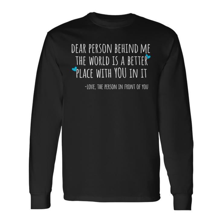 Depression & Suicide Prevention Awareness Person Behind Me Long Sleeve