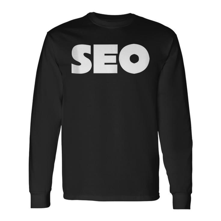 For Seos And Search Engine Optimization Experts Long Sleeve T-Shirt