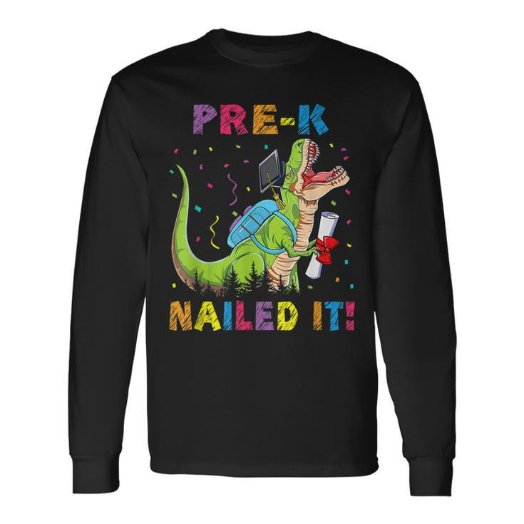 Dino Rex Preschool Nailed It Prek Graduation Class Of 2021 Long Sleeve T-Shirt T-Shirt