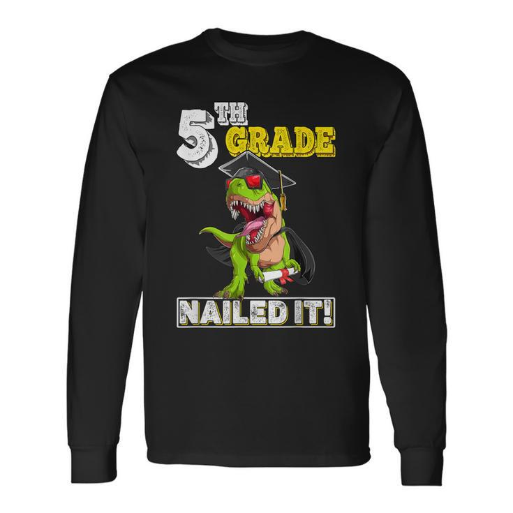 Dinosaur Graduation Hat Fifth Grade Nailed It Class Of 2030 Long Sleeve T-Shirt T-Shirt