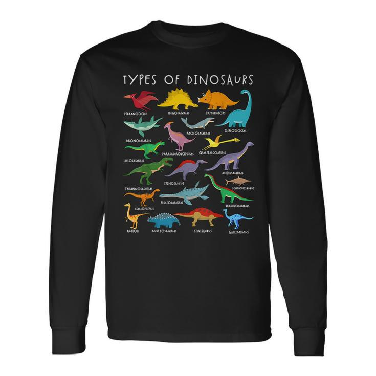 Dinosaur Lover Types Of Dinosaurs Different Dinosaurs Long Sleeve T-Shirt
