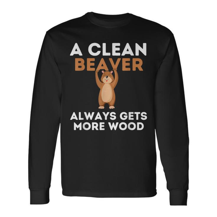 Dirty Adult Clean Beaver Wood Long Sleeve T-Shirt