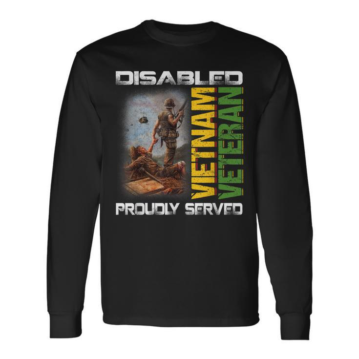 Disabled Vietnam Veteran Proudly Served Nam Fathers Day Long Sleeve T-Shirt