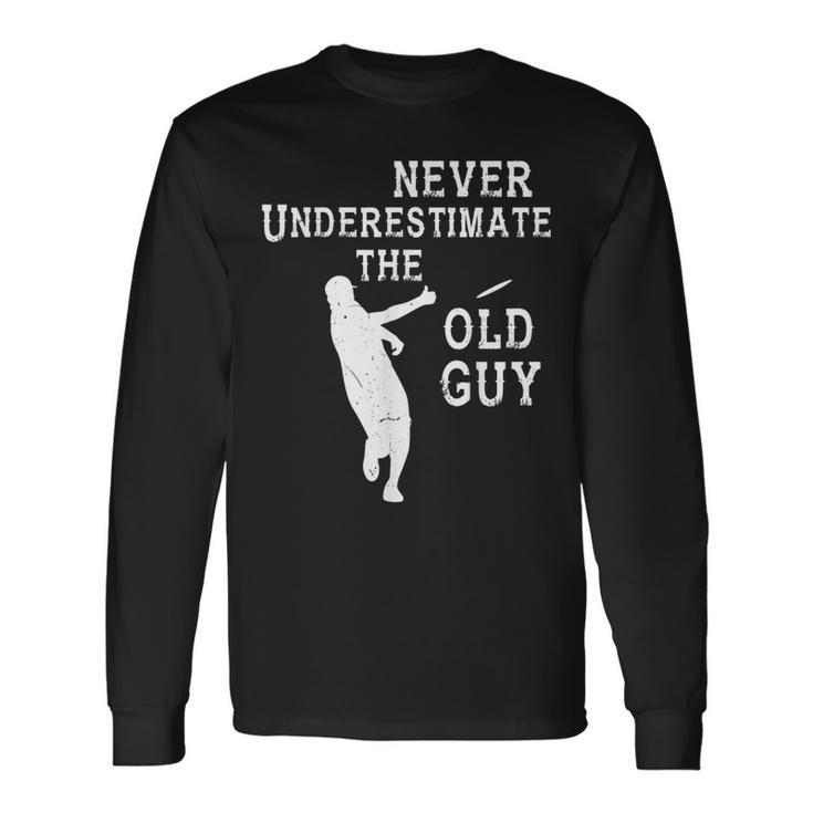 Disc Golf Never Underestimate The Old Guy Frolf Tree Golfing Long Sleeve T-Shirt