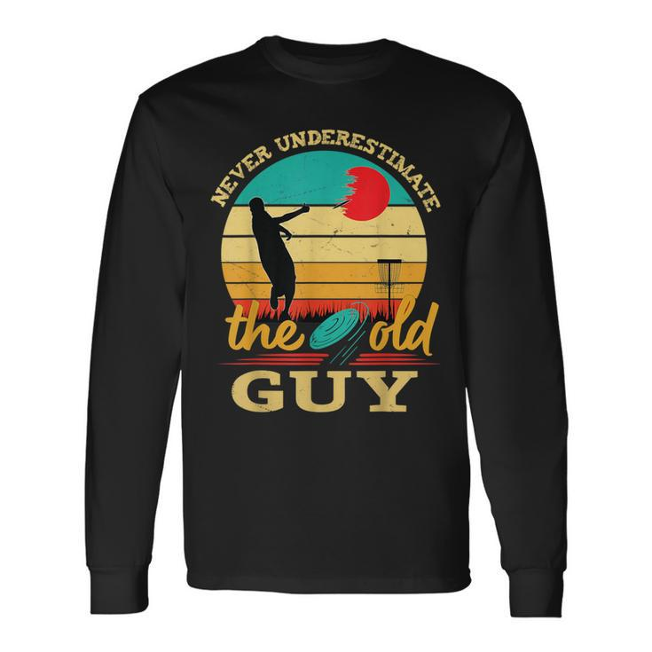 Disc Golf Never Underestimate The Old Guy Retro Vintage Long Sleeve T-Shirt