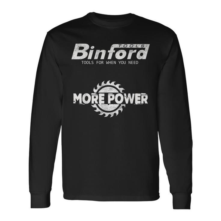 Distressed Binford Tools More Power Long Sleeve T-Shirt