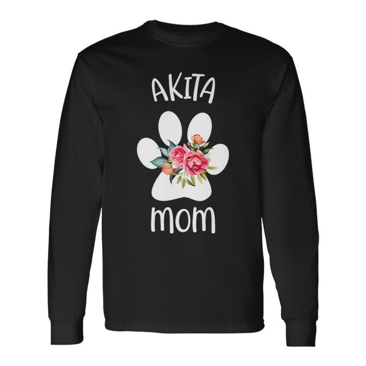 Dog Akita Mom For Women Wife Girlfriend Or Long Sleeve T-Shirt