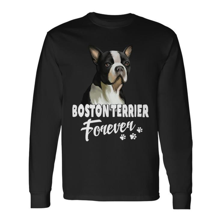 Dog Boston Terrier Dogs 365 Boston Terrier Forever Cute Dog Lover Long Sleeve T-Shirt