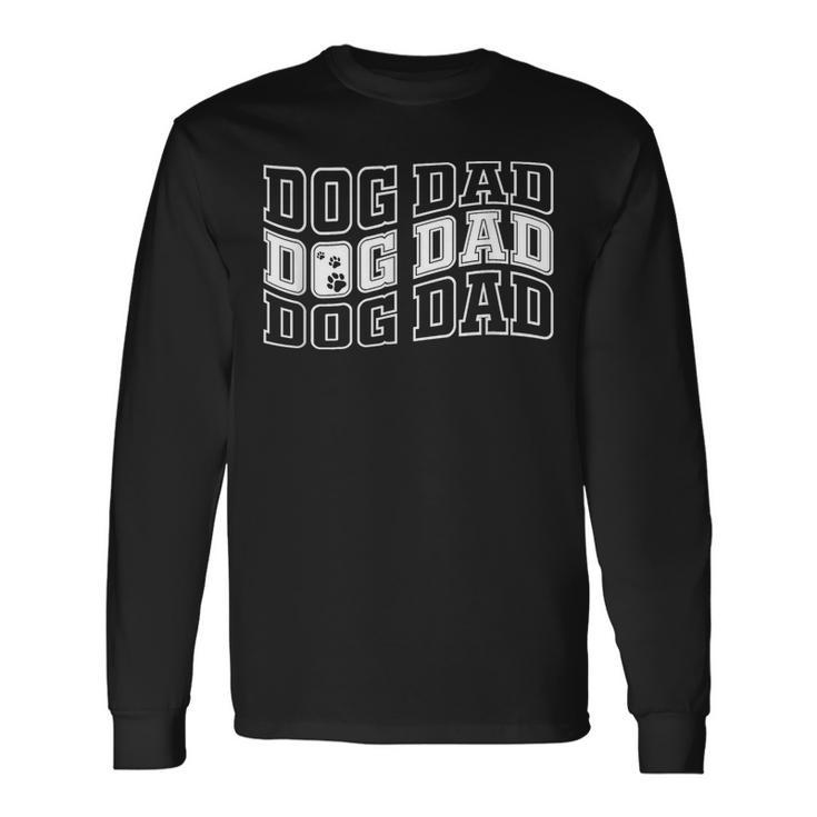 Dog Dad Dog Dad Long Sleeve T-Shirt T-Shirt