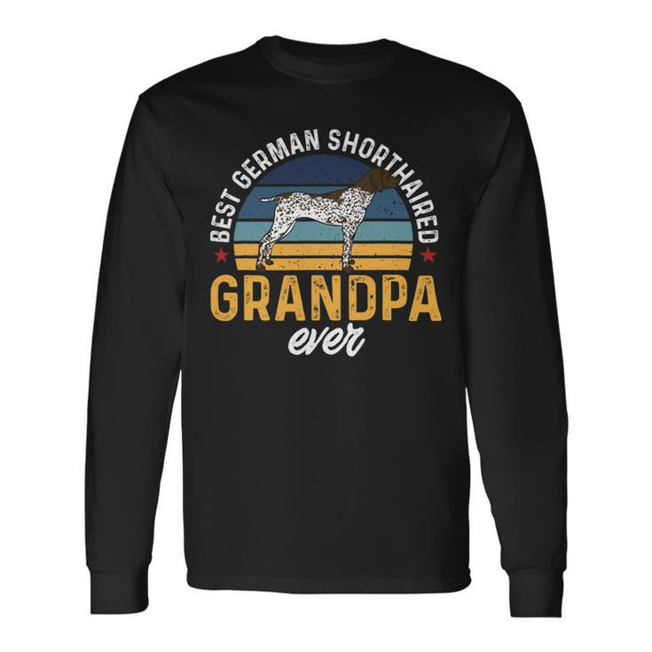 Dog German Shorthaired Best German Shorthaired Pointer Grandpa Ever Gsp Dog Long Sleeve T-Shirt