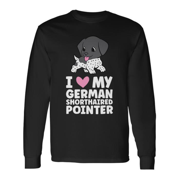 Dog German Shorthaired I Love My German Shorthaired Pointer Dog Long Sleeve T-Shirt