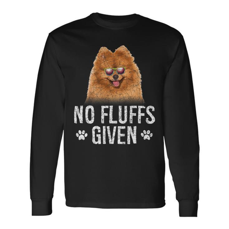Dog Pomeranian No Fluffs Given Pomeranian 2 Long Sleeve T-Shirt