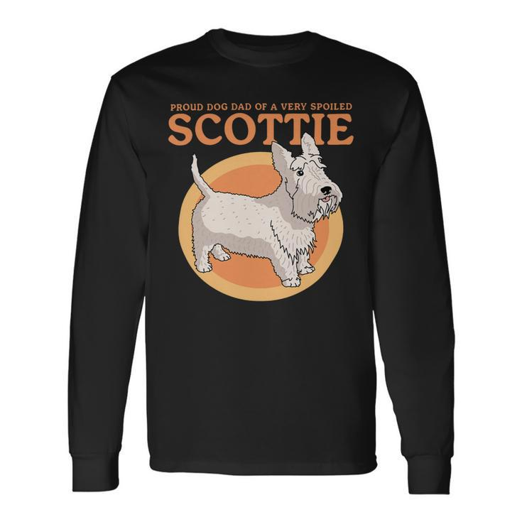 Dog Scottish Terrier Dog Dad Of A Spoiled Scottie Dog Owner Scottish Terrier 2 Long Sleeve T-Shirt