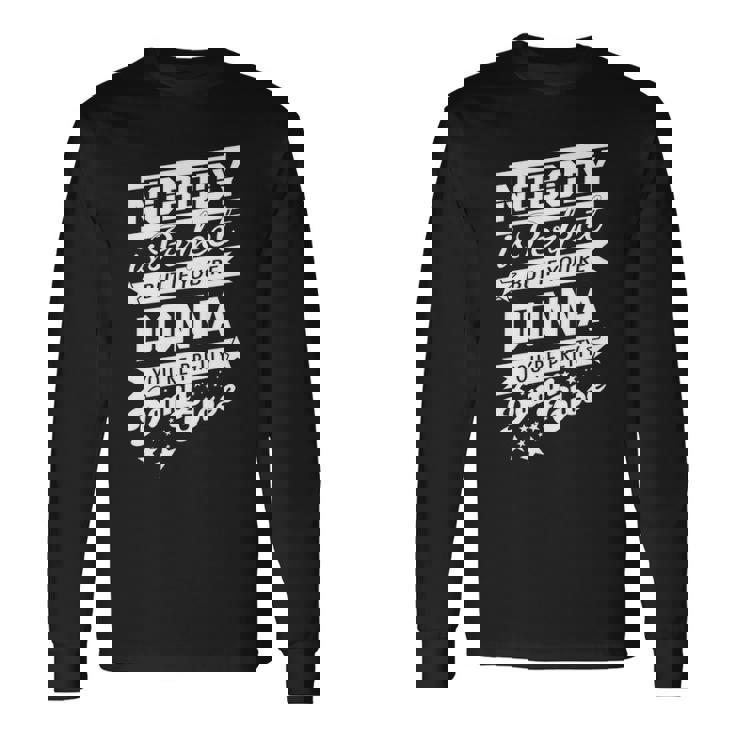 Donna Name If You Are Donna Long Sleeve T-Shirt
