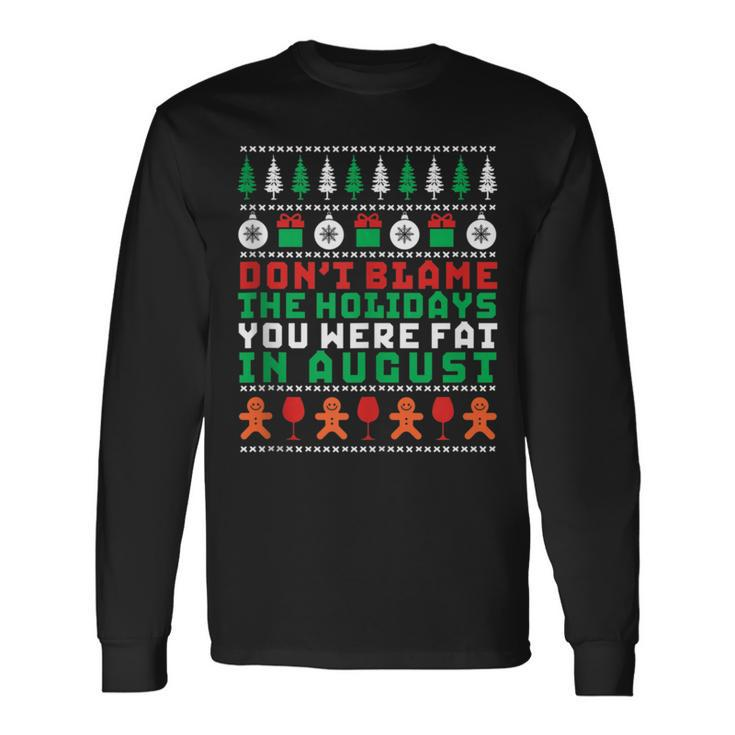 Don't Blame The Holiday Fitness Ugly Christmas Sweater Long Sleeve T-Shirt Gifts ideas