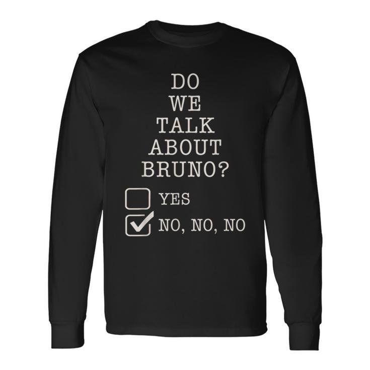 We Don’T Talk About Bruno… Do We Lover Long Sleeve T-Shirt