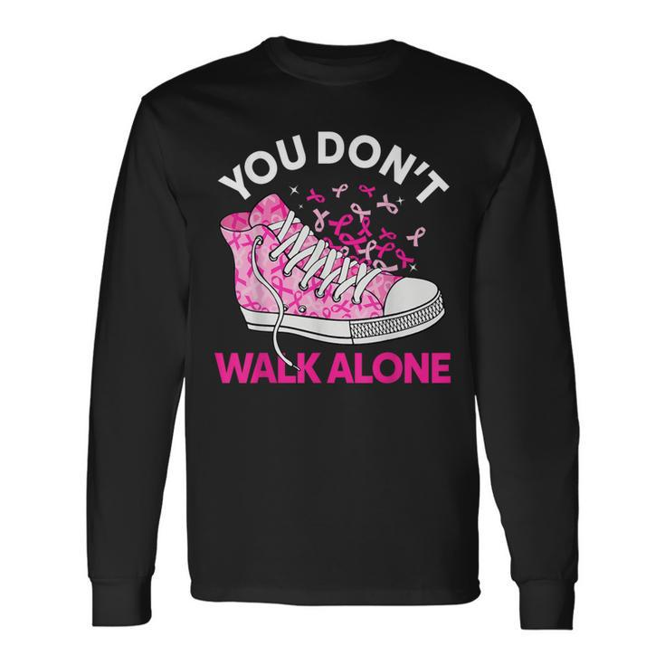 You Don't Walk Alone Pink Shoes Ribbon Breast Cancer Warrior Long Sleeve T-Shirt Gifts ideas
