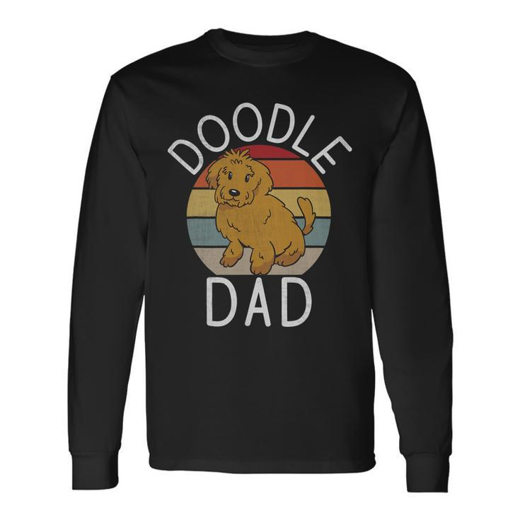 Doodle Dad Goldendoodle The Doods Dog Lover Pet Owner Long Sleeve T-Shirt