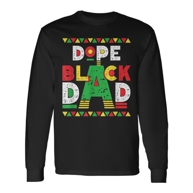Dope Black Dad African American Black Dad Pride Fathers Day Long Sleeve T-Shirt T-Shirt