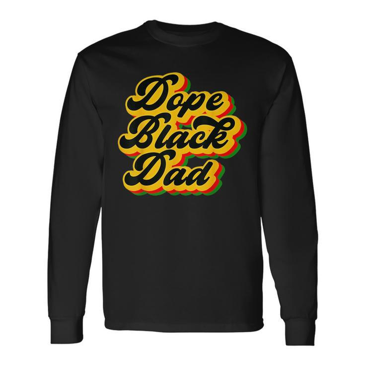 Dope Black Dad Fathers Day Junenth History Month Vintage Long Sleeve T-Shirt T-Shirt