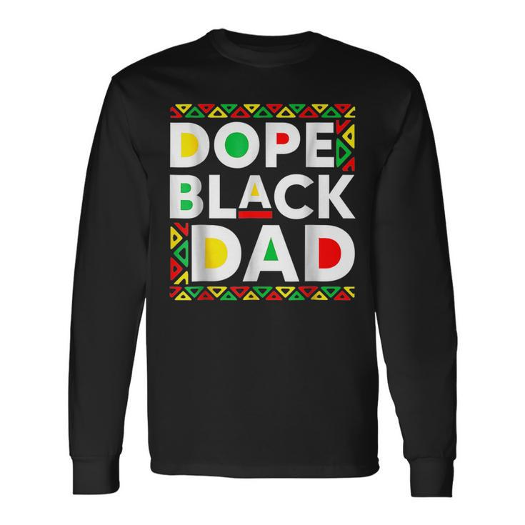 Dope Black Dad Junenth Melanin African Black History Long Sleeve T-Shirt