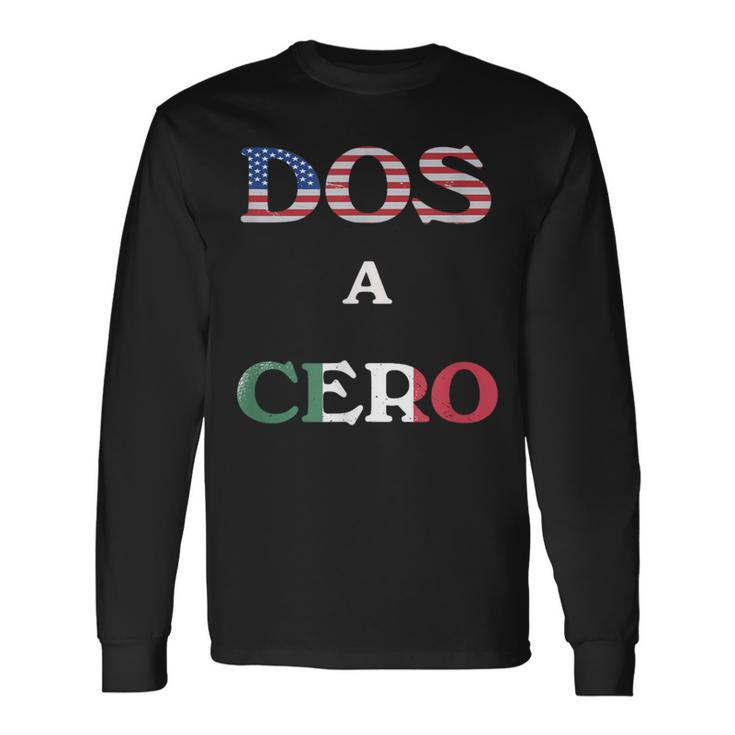Dos A Cero Usa Vs Mexico Game  By Flags Long Sleeve T-Shirt