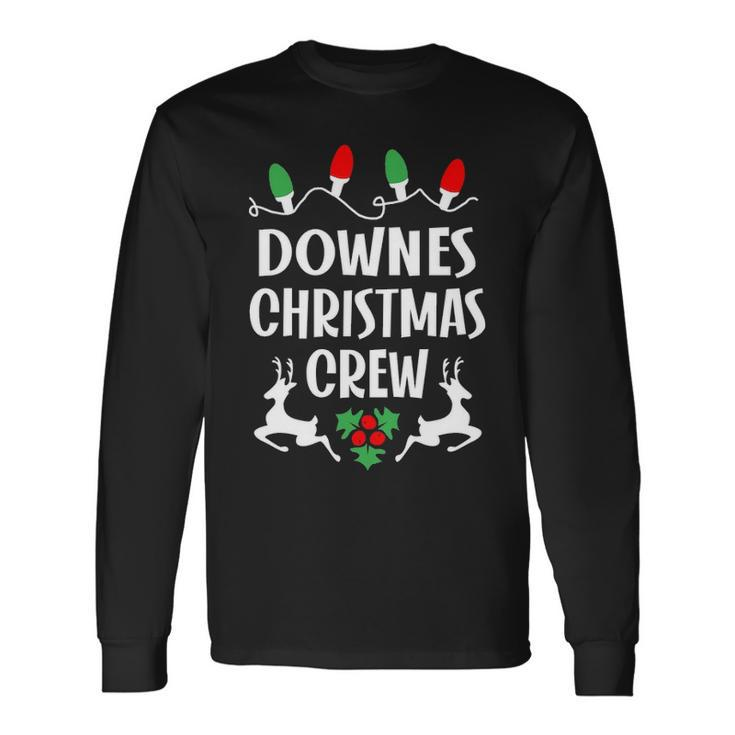 Downes Name Christmas Crew Downes Long Sleeve T-Shirt Gifts ideas