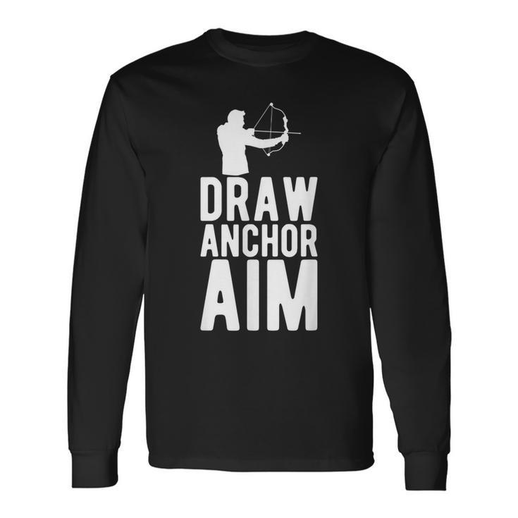Draw Anchor Aim Archery Archer Archery Lover Archers Long Sleeve T-Shirt T-Shirt