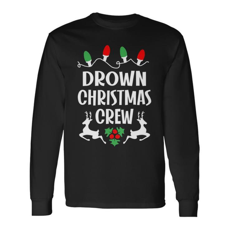 Drown Name Christmas Crew Drown Long Sleeve T-Shirt