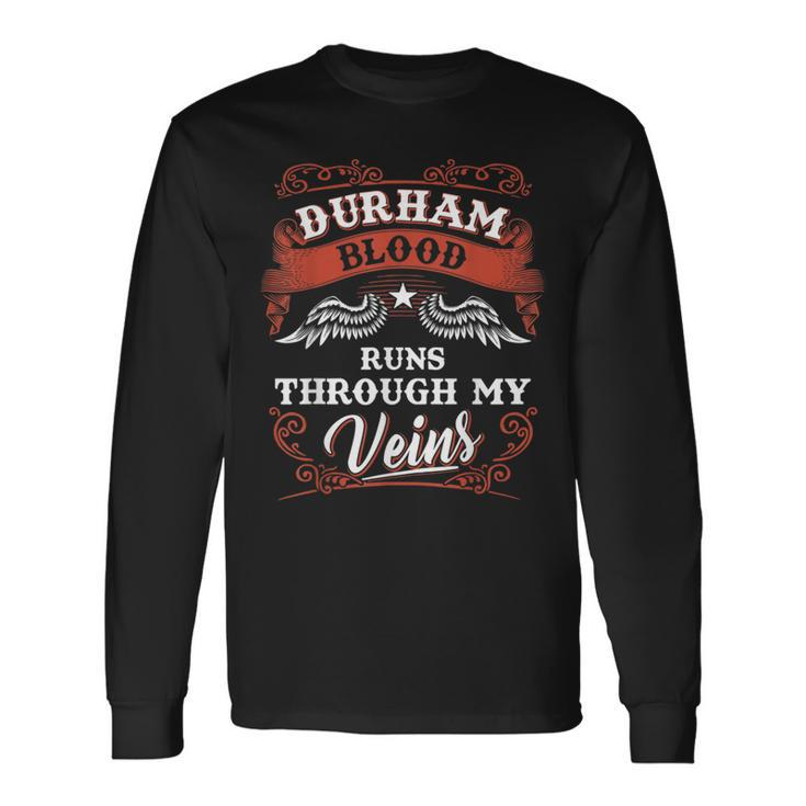 Durham Blood Runs Through My Veins Family Christmas Long Sleeve T-Shirt
