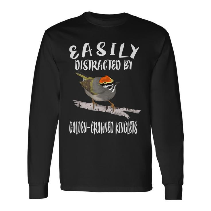 Easily Distracted By Golden-Crowned Kinglets Birds Birding Long Sleeve T-Shirt