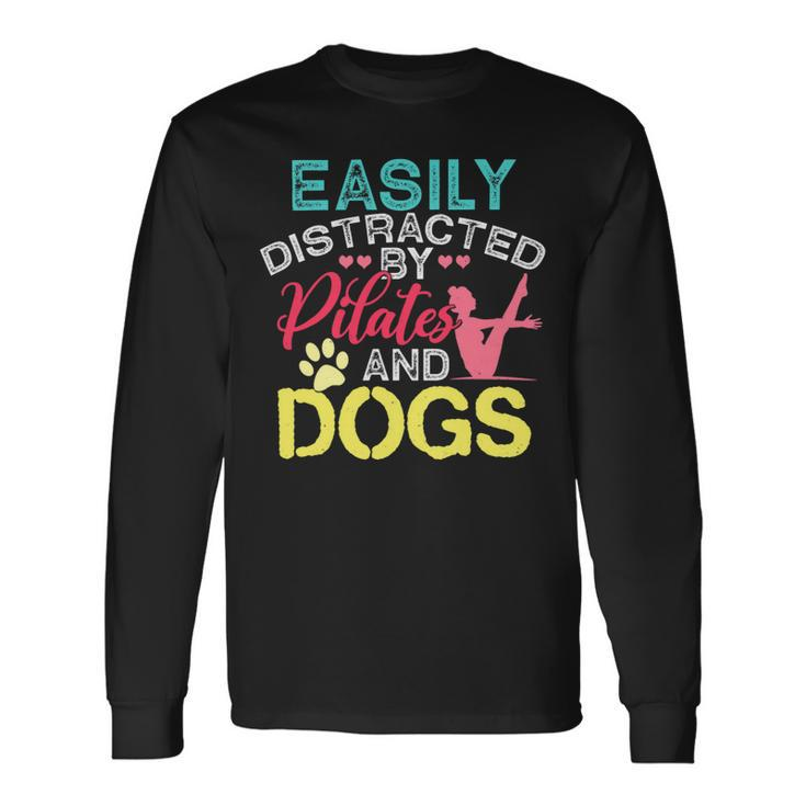 Easily Distracted By Pilates Dogs Fitness Coach Workout Long Sleeve T-Shirt
