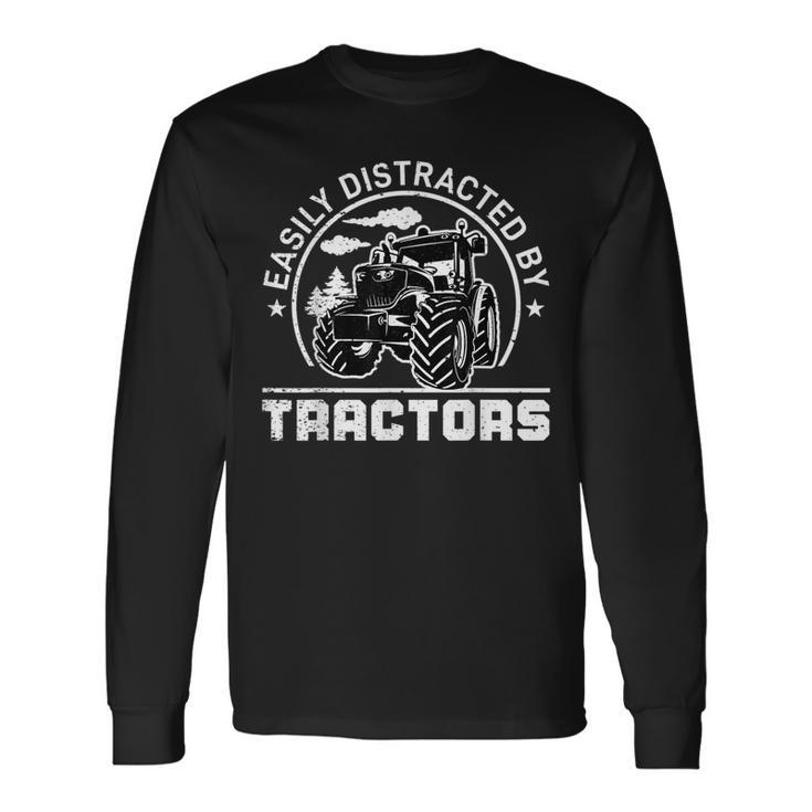 Easily Distracted By Tractors Farm Tractor Enthusiast Long Sleeve T-Shirt