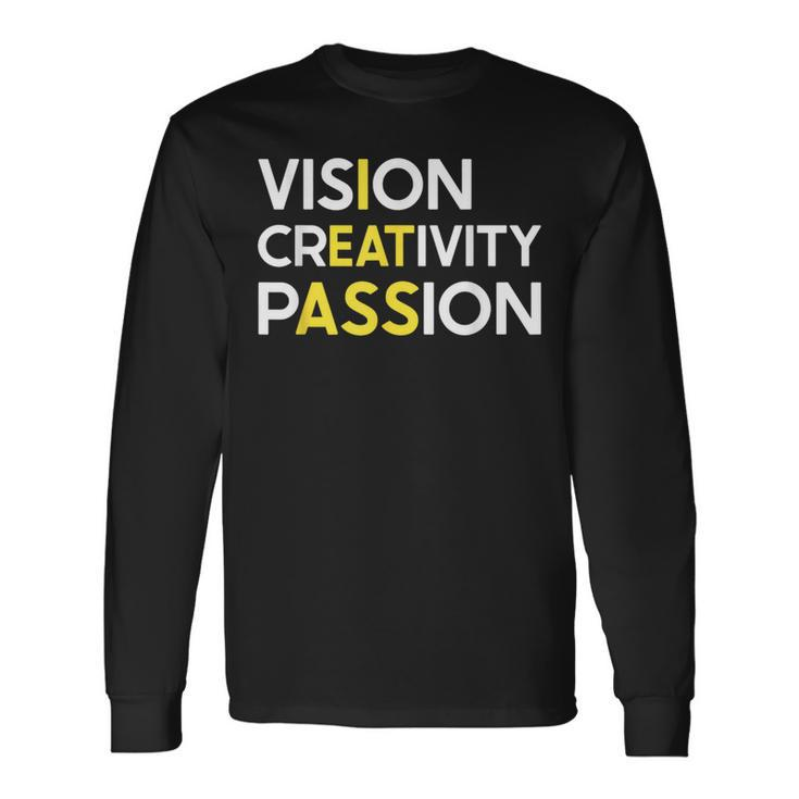 I Eat Ass Vision Creativity Passion Secret Message Long Sleeve T-Shirt