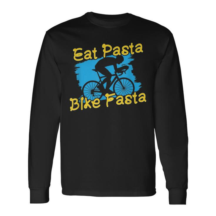Eat Pasta Bike Fasta I Love Italian Pasta Long Sleeve T-Shirt T-Shirt