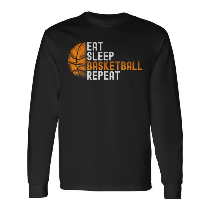 Eat Sleep Basketball Repeat Fun Basketball Player Coach Long Sleeve